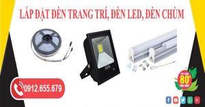 Báo giá lắp đặt đèn led, đèn chùm, đèn trang trí