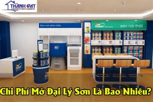 Chi phí mở đại lý sơn là bao nhiêu?
