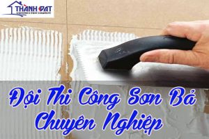 Đội thi công sơn bả Chuyên Nghiệp, Kinh Nghiệm Lâu Năm tại TPHCM