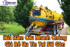 Dịch vụ hút hầm cầu, xử lý cầu cống nghẹt nhanh chóng, hiệu quả
