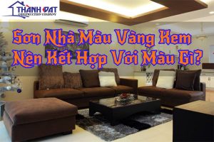 Màu vàng kem kết hợp với màu gì vừa ĐẸP vừa TINH TẾ, SANG TRỌNG