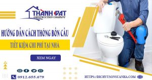 Hướng dẫn cách thông bồn cầu