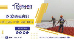 Sơn chống nóng mái tôn Chất lượng, Uy tín, Giá rẻ tại TPHCM