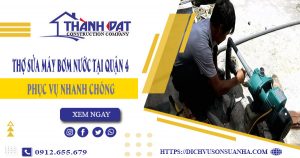 Chi phí thợ sửa máy bơm nước tại quận 4 -【Giá chỉ từ 199K】