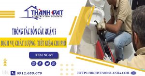 Thông tắc bồn cầu quận 3 – Triệt để 100%【Bảo hành 5 năm】