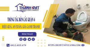 Thông tắc bồn cầu quận 4 – Triệt để 100%【Bảo hành 5 năm】