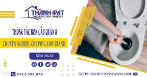 Thông tắc bồn cầu quận 8 – Triệt để 100%【Bảo hành 5 năm】