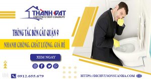 Thông tắc bồn cầu quận 9 – Triệt để 100%【Bảo hành 5 năm】