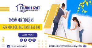Công ty tư vấn dịch vụ thợ sơn nhà tại quận 2 – Giảm giá 20%
