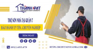 Công ty tư vấn dịch vụ thợ sơn nhà tại quận 7 – Giảm giá 20%