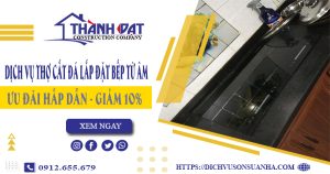 Dịch vụ thợ cắt đá lắp đặt bếp từ âm tại Bình Chánh – Giảm 10%