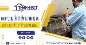 Dịch vụ thợ cắt đá lắp đặt bếp từ âm tại quận 6 – Tiết kiệm 10%