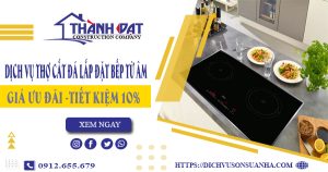 Dịch vụ thợ cắt đá lắp đặt bếp từ âm tại Thủ Đức – Tiết kiệm 10%