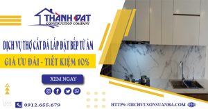 Dịch vụ thợ cắt đá lắp đặt bếp từ âm tại Thuận An – Tiết kiệm 10%