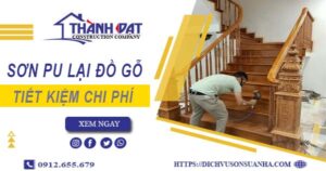 Giá sơn PU lại đồ gỗ tại Khánh Hòa -【Tiết kiệm 10% chi phí】