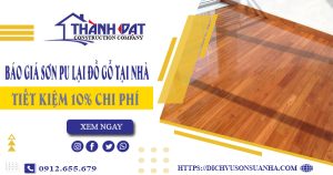 Báo giá sơn PU lại đồ gỗ tại Quận 4 -【Tiết kiệm 10% chi phí】