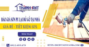 Báo giá sơn PU lại đồ gỗ tại quận Bình Tân -【Tiết kiệm 10%】