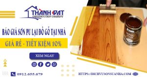Báo giá sơn PU lại đồ gỗ tại quận Tân Bình -【Tiết kiệm 10%】
