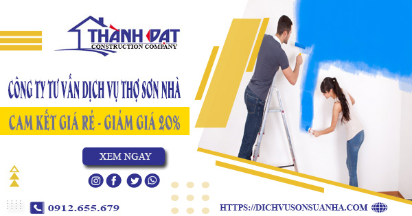 Công ty tư vấn dịch vụ thợ sơn nhà tại Hà Nội – Giảm giá 20%
