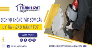 Thông tắc bồn cầu tại Châu Đốc – Triệt để 100%【BH 5 năm】