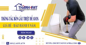 Thông tắc bồn cầu tại Long An – Triệt để 100% -【BH 5 năm】
