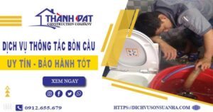 Thông tắc bồn cầu tại Long Xuyên – Triệt để 100% – BH 5 năm