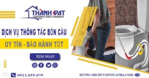 Thông tắc bồn cầu tại Phan Thiết – Triệt để 100%【BH 5 năm】