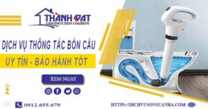 Thông tắc bồn cầu tại Thành Phố Tân An triệt để【BH 5 năm】
