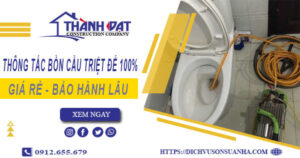 Thông tắc bồn cầu tại Tp Đồng Hới – Triệt để 100% – BH 5 năm