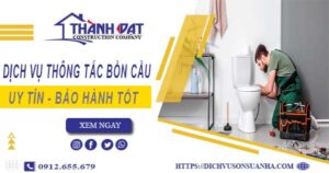 Thông tắc bồn cầu tại Tp. Vị Thanh – Triệt để 100% – BH 5 năm