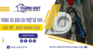Thông tắc bồn cầu tại Tuyên Quang – Triệt để 100% -BH 5 năm