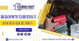 Chi phí thợ sửa máy bơm nước tại Nhà Bè【Giá chỉ từ 199K】