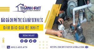 Chi phí thợ sửa máy bơm nước tại Tây Ninh【Giá chỉ từ 199k】