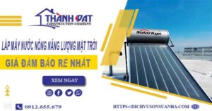 Chi phí lắp máy nước nóng năng lượng mặt trời tại Biên Hoà
