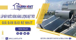 Chi phí lắp máy nước nóng năng lượng mặt trời tại Long Khánh