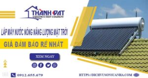 Chi phí lắp máy nước nóng năng lượng mặt trời tại Long Thành