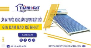 Chi phí lắp máy nước nóng năng lượng mặt trời tại Nhà Bè