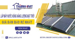 Chi phí lắp máy nước nóng năng lượng mặt trời tại Nhơn Trạch