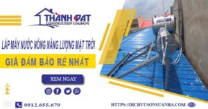 Chi phí lắp máy nước nóng năng lượng mặt trời tại Quận 12