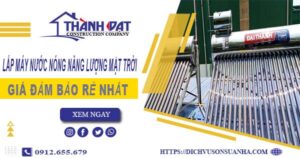 Chi phí lắp máy nước nóng năng lượng mặt trời tại Tân Uyên