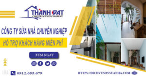 Công ty sửa nhà tại Thủ Dầu Một – Hỗ trợ khách hàng miễn phí