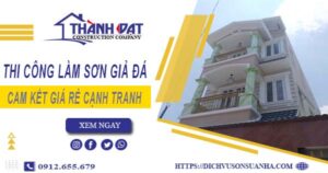 Báo giá thi công làm sơn giả đá tại An Giang【Cam kết giá rẻ】