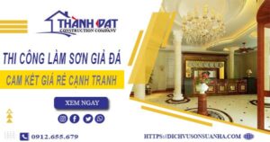 Báo giá thi công làm sơn giả đá tại Bình Dương【Cam kết giá rẻ】