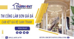 Báo giá thi công làm sơn giả đá tại Tân Bình【Cam kết giá rẻ】
