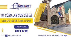 Báo giá thi công làm sơn giả đá tại Tp Bạc Liêu【Cam kết giá rẻ】