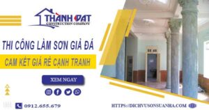 Báo giá thi công làm sơn giả đá tại Tp Rạch Giá【Cam kết giá rẻ】