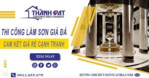 Báo giá thi công làm sơn giả đá tại Tp Sa Đéc【Cam kết giá rẻ】