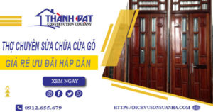 Báo giá chi phí sửa chữa cửa gỗ tại Đồng Nai【Ưu Đãi 20%】