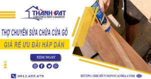 Báo giá phí sửa chữa cửa gỗ tại Long Thành -【Ưu đãi 20%】