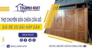 Báo giá chi phí sửa chữa cửa gỗ tại Quận 12 -【Ưu đãi 20%】